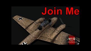War Thunder Join Me for some Air Battles