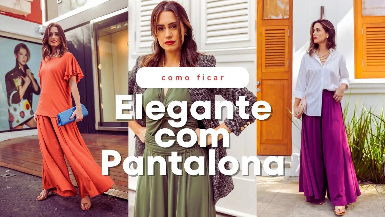 Como Usar Pantalona - Looks de mulheres Reais