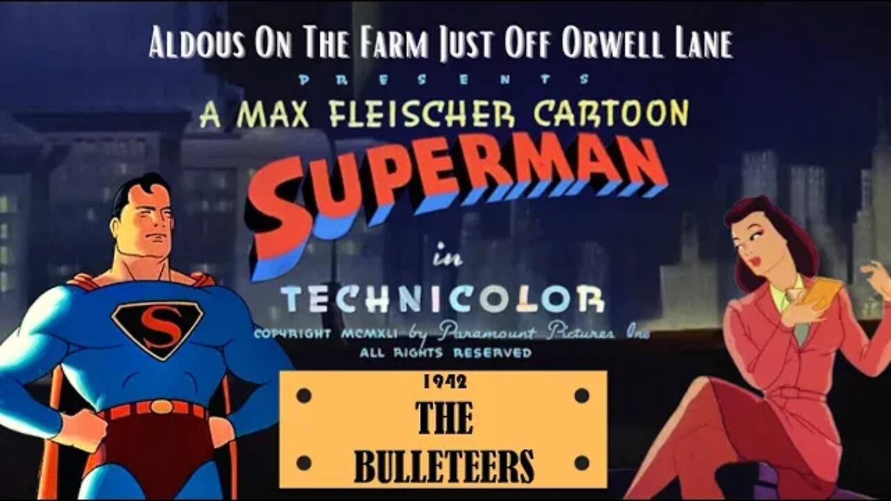 Max Fleischer 's 1942 Superman Cartoon: The Bulleteers