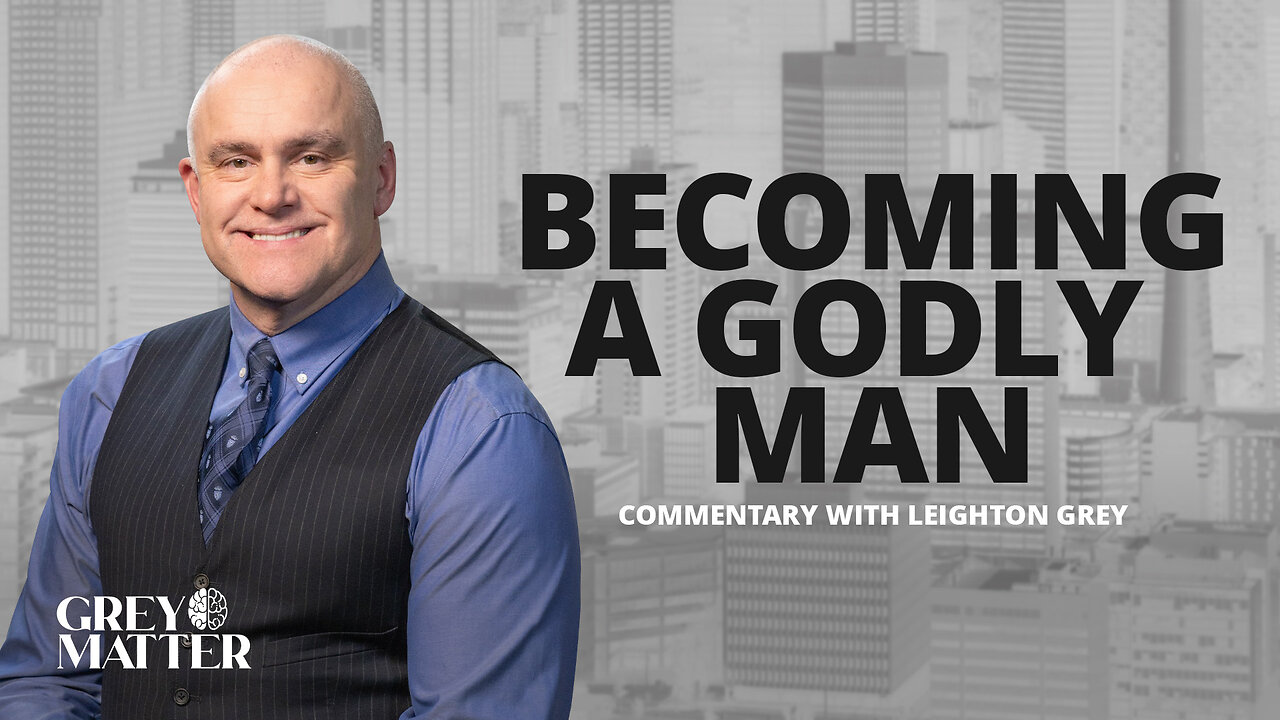 Becoming a Godly Man | Commentary