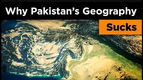 Why Pakistan's Geography Sucks