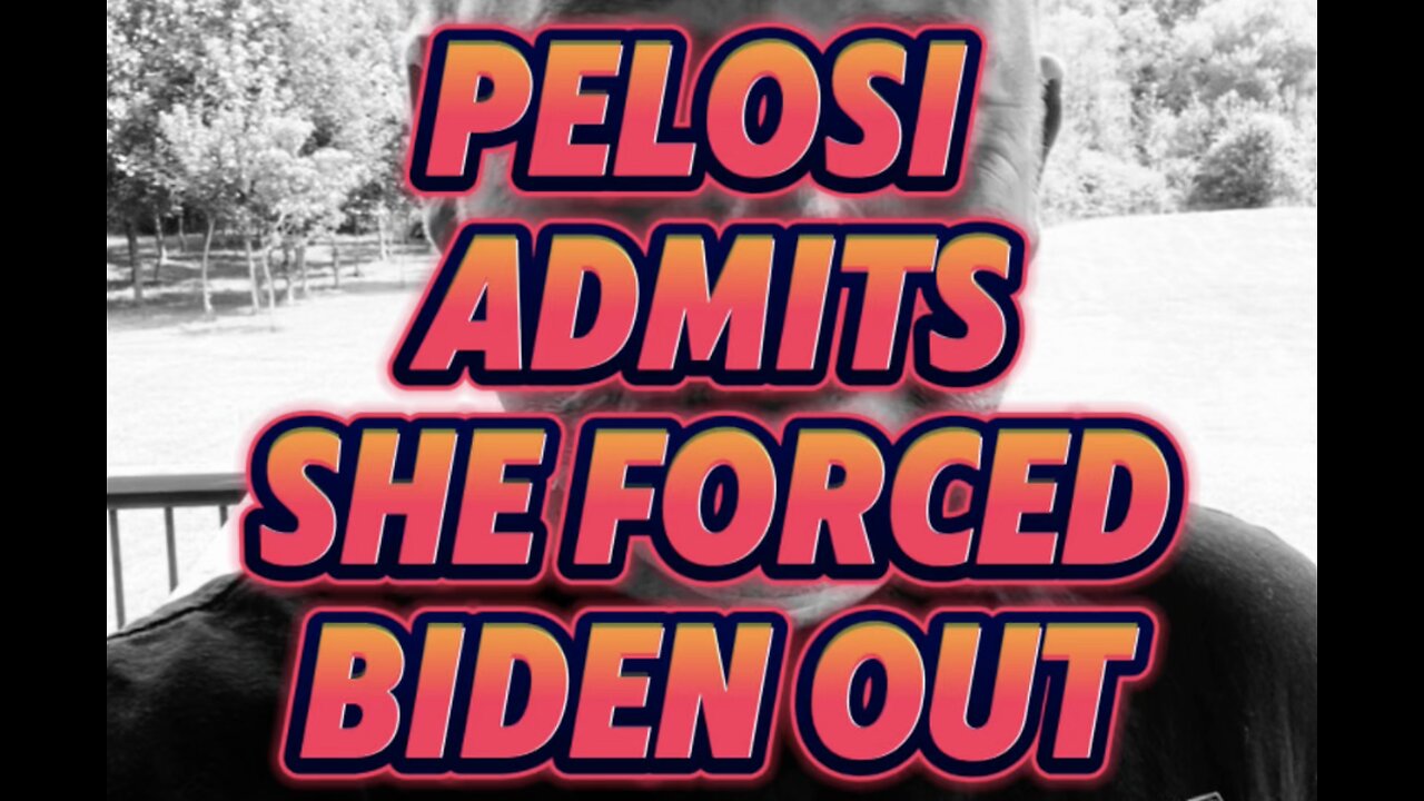 Pelosi Admits She Removed Joe Biden