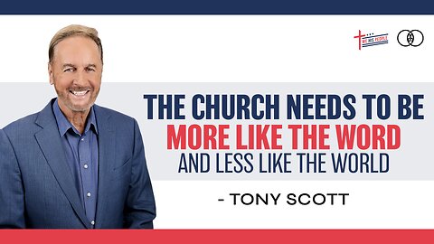 The Church Needs to be More Like the WORD and Less Like the World