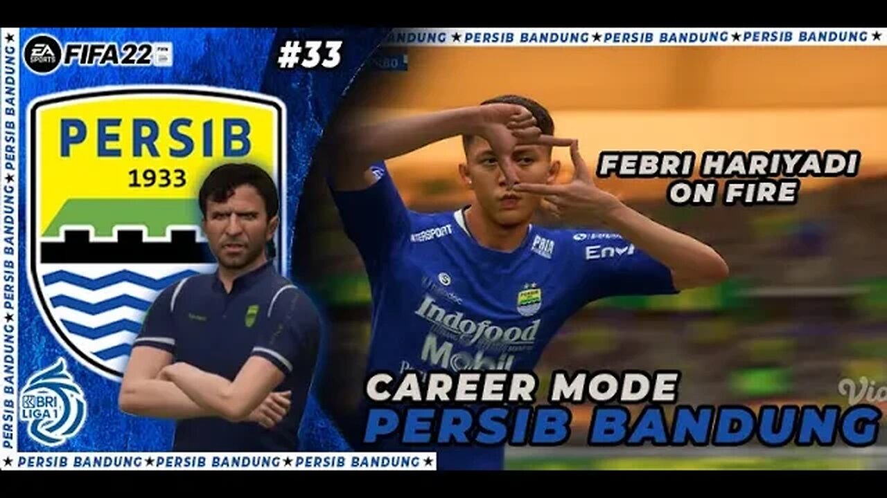 FIFA 22 PERSIB CAREER MODE | GOAL FEBRI HARIYADI DI DETIK AKHIR AMANKAN PERSIB DARI KEKALAHAN #33