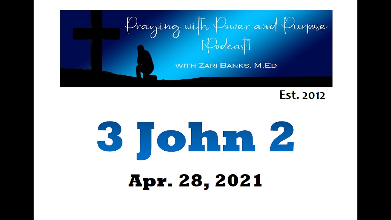 3 John 2 | Zari Banks, M.Ed | Apr. 28, 2021 - PWPP