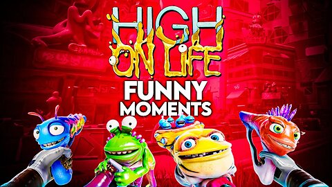 High On Life | Funny WTF Moments