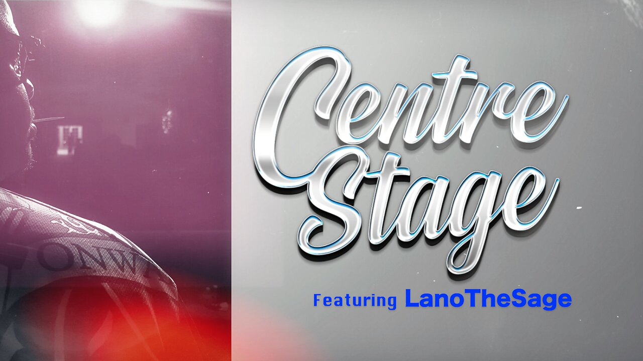 Center Stage - Lano The Sage