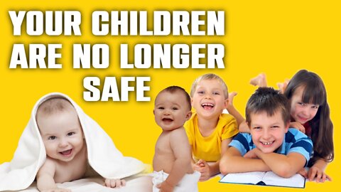 Your children are no longer safe very dangerous situation