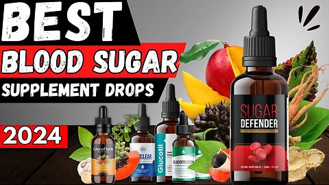 5 Best Blood Sugar Supplement Drops in 2024