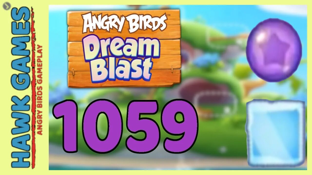 Angry Birds Dream Blast Level 1059 Hard - Walkthrough, No Boosters