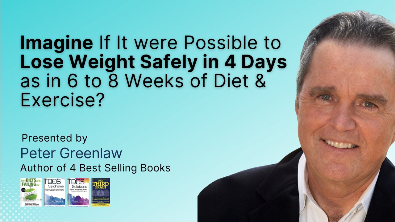 Imagine If It were Possible to Lose Weight Safely in 4 Days as in 6 to 8 Weeks of Diet & Exercise?