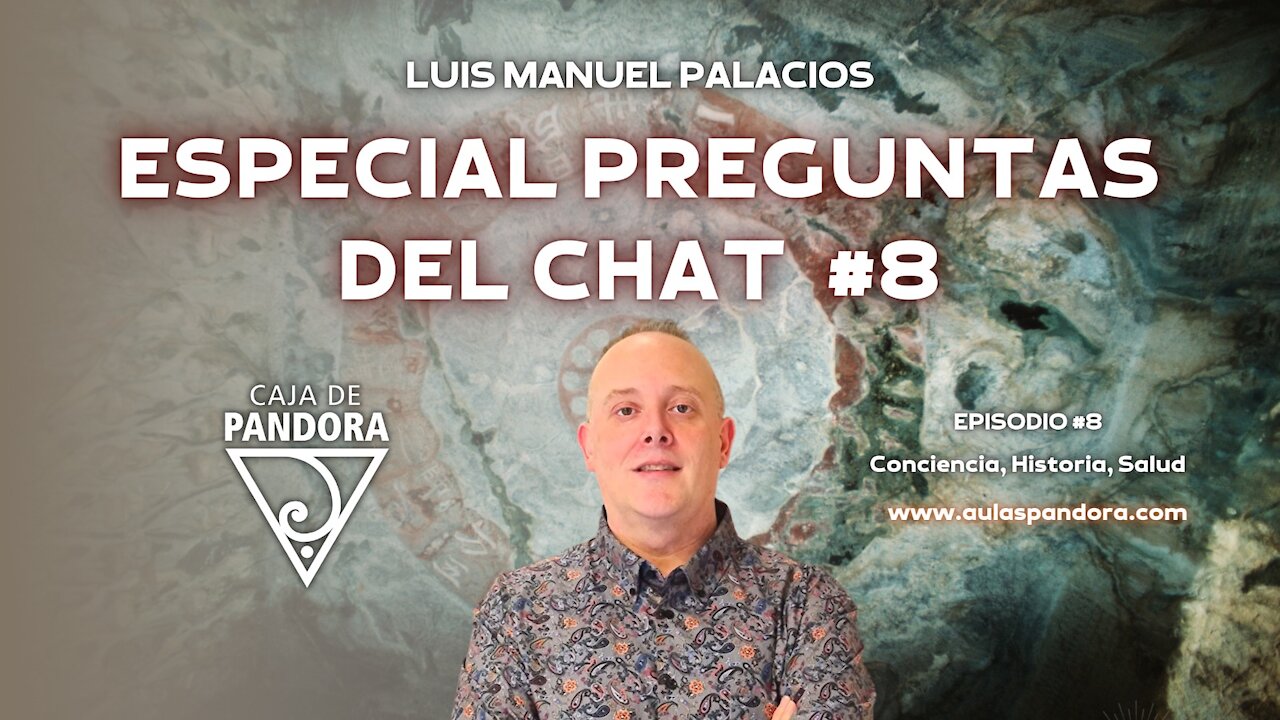 ESPECIAL PREGUNTAS DEL CHAT #8 con Luis Palacios