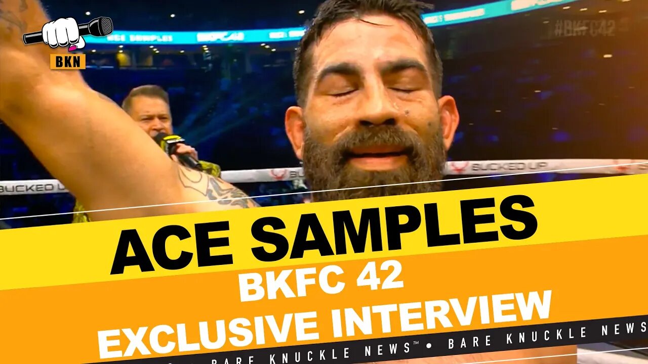 Ace Samples on “Addicting” Bare-Knuckle Effort at #BKFC42