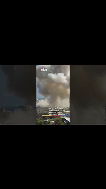 At least 100 people were killed and about 300 injured in a bomb blast in Mogadishu