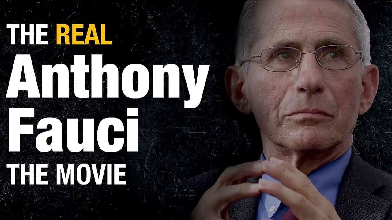 Based on the Best Selling Book: 'The Real Anthony Fauci' Movie