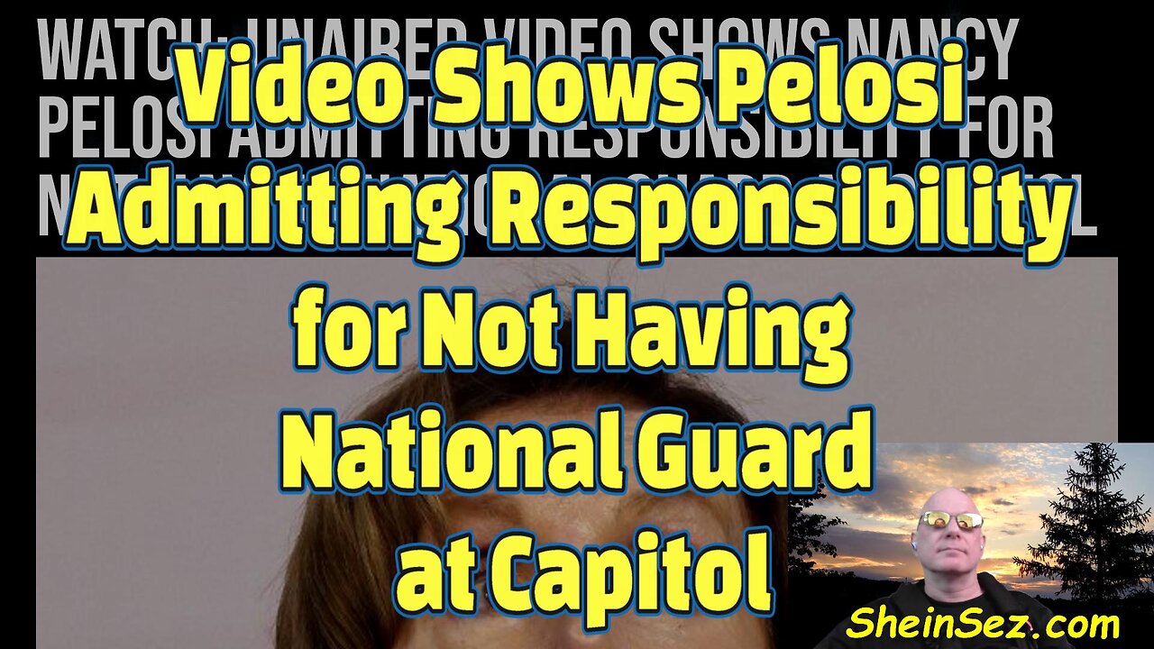 Video Shows Pelosi Admitting Responsibility for Not Having National Guard at Capitol-559