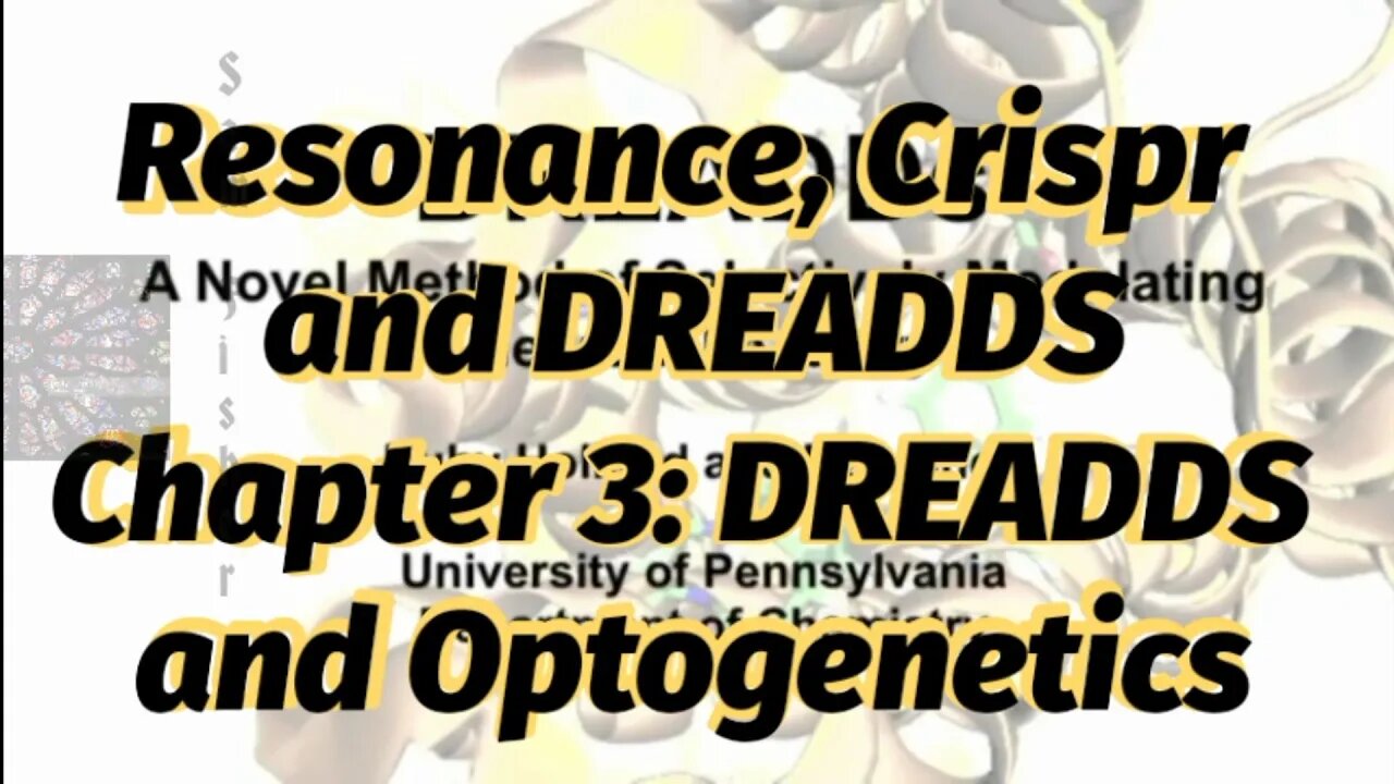 Resonance, Crispr and DREADDS: Chapter 3: DREADDS and Optogenetics