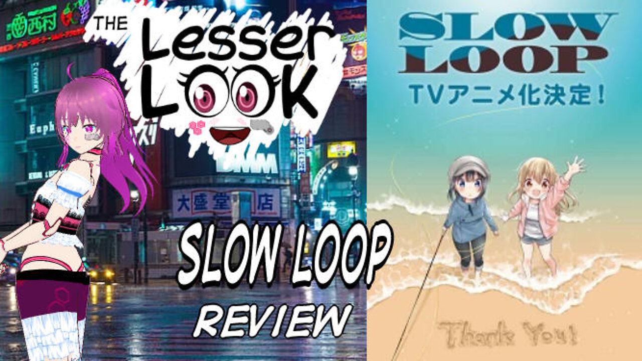 Lesser Look: Slow Loop Review