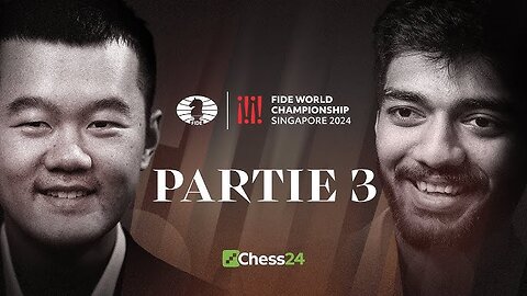 ÉCHECS | 3ᵉ Partie du CHAMPIONNAT DU MONDE FIDE | Ding Liren vs Gukesh Dommaraju [Flokossama]