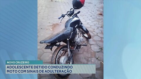 Novo Cruzeiro: Adolescente Detido Conduzindo Moto com Sinais de Adulteração.