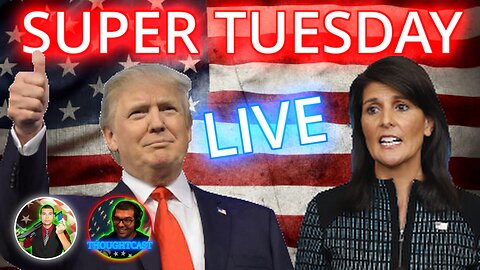 SUPER TUESDAY LIVESTREAM! Let's Watch the Trump Vs Haley FIREWORKS!