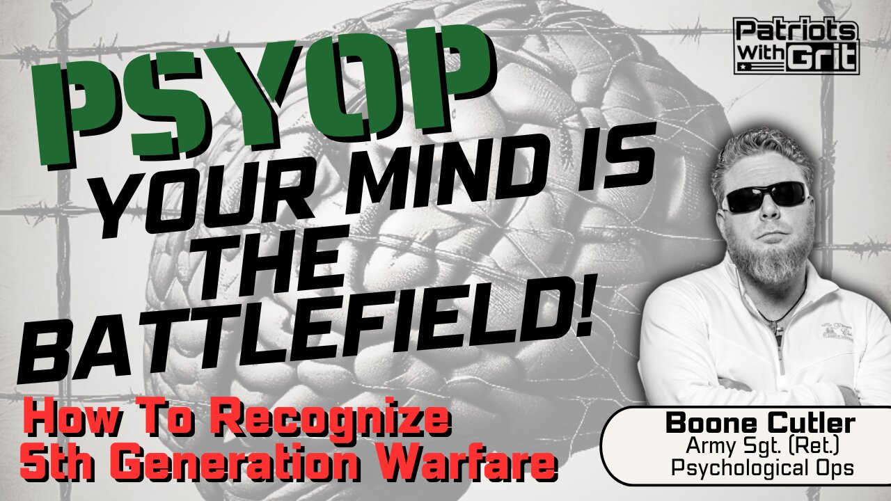 PSYOP: Your Mind Is The Battlefield: How To Recognize 5th Generation Warfare | Boone Cutler