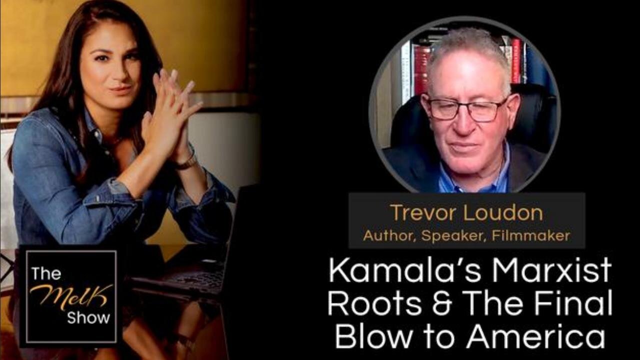 Kamala’s Marxist Roots & The Final Blow to America: Trevor Loudon on The Mel K Show (8.1.24)