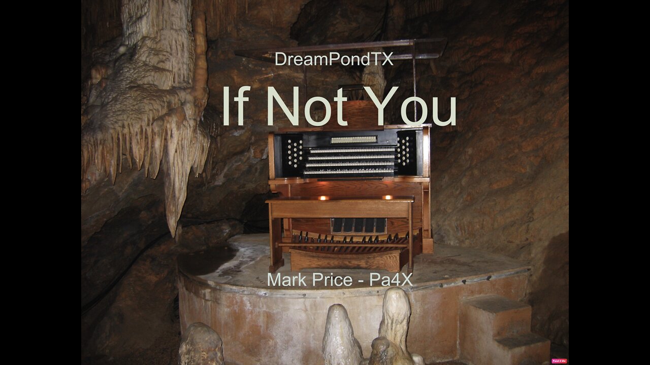 DreamPondTX/Mark Price - If Not You (Pa4X at the Pond, PA)