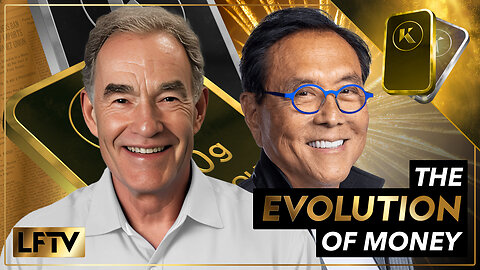 “The Evolution of Money” Robert Kiyosaki