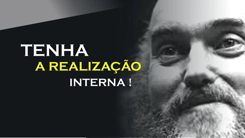 COMO TER A REALIZAÇÃO INTERNA, RAM DASS DUBLADO, ECKHART TOLLE DUBLADO