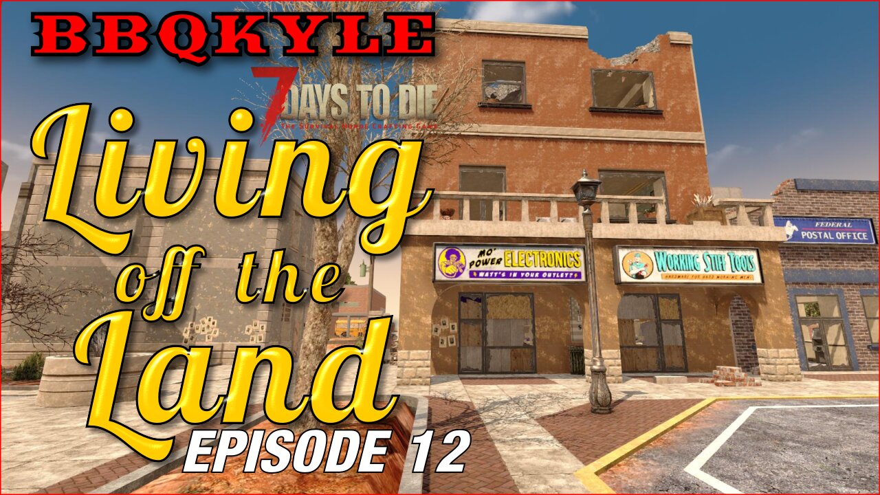 7 Days to Die - Living off the Land: Ep 12