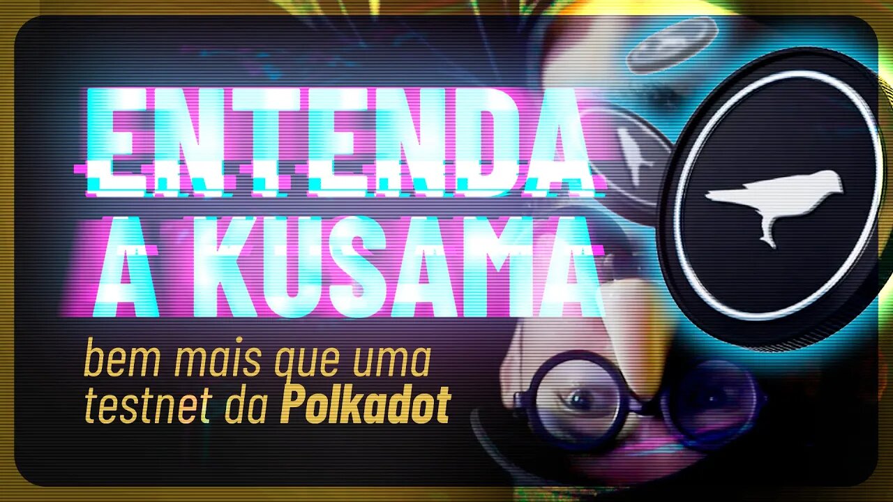 O que é Kusama? 🐦 A rede "Canário" da Polkadot, KSM e Kappa Sigma Mu - Notícias Cripto Hoje
