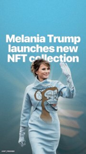 MELANIA Trump has plans to roll out Christmas-themed NFTs t