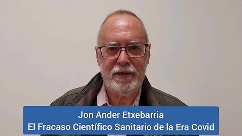 Jon Ander Etxebarria el fraude científico Sanitario en la era Covid