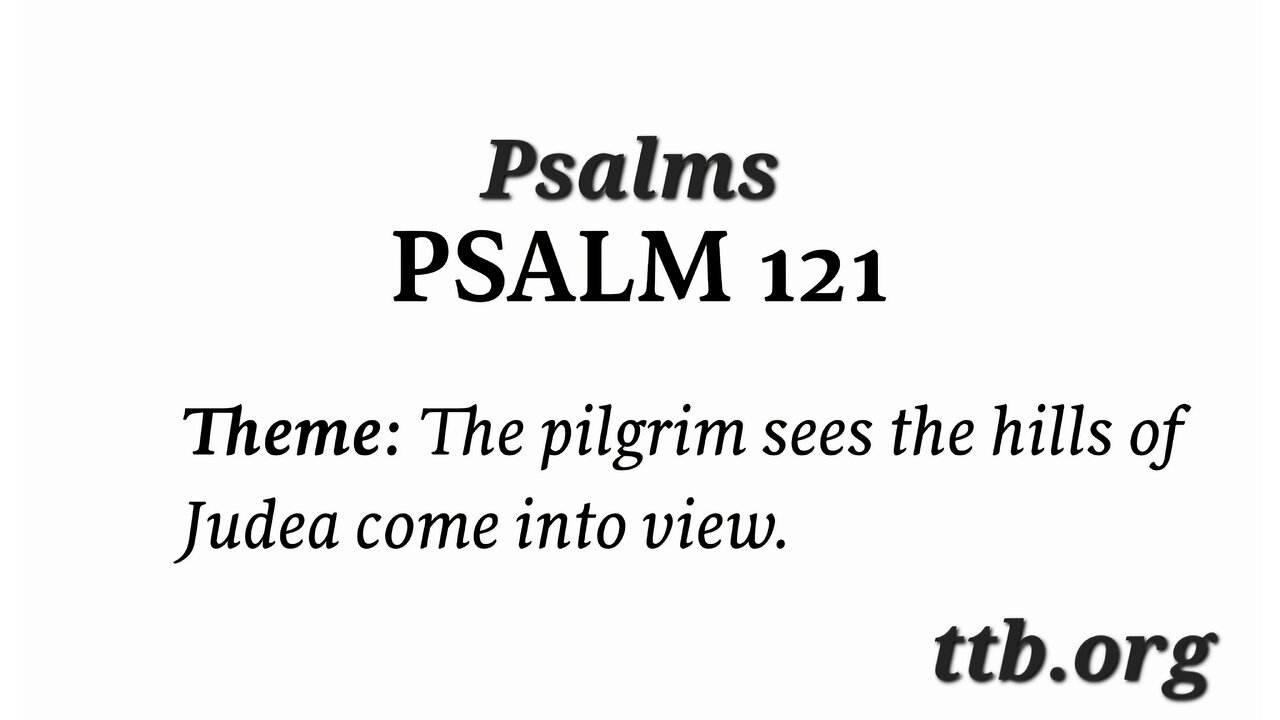 Psalm Chapter 121 (Bible Study)