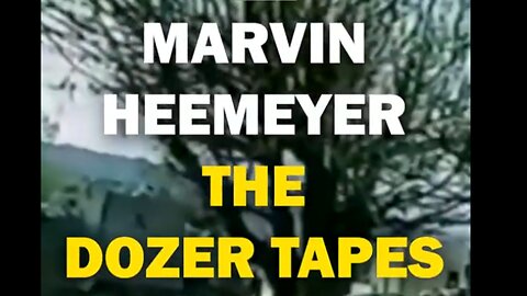 THE DOZER TAPES MARVIN HEEMEYER THE BRAVE HERO WHO STOOD UP AGAINST THE MASONS R.I.P.