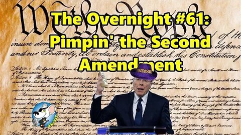 The Overnight #61: Pimpin' the Second Amendment