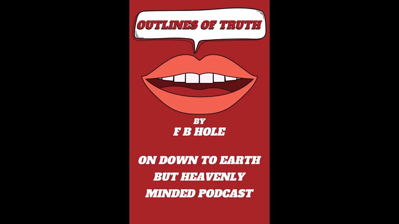 Outlines of Truth, by F B Hole, 5 Sin & Sins, on Down to Earth But Heavenly Minded Podcast