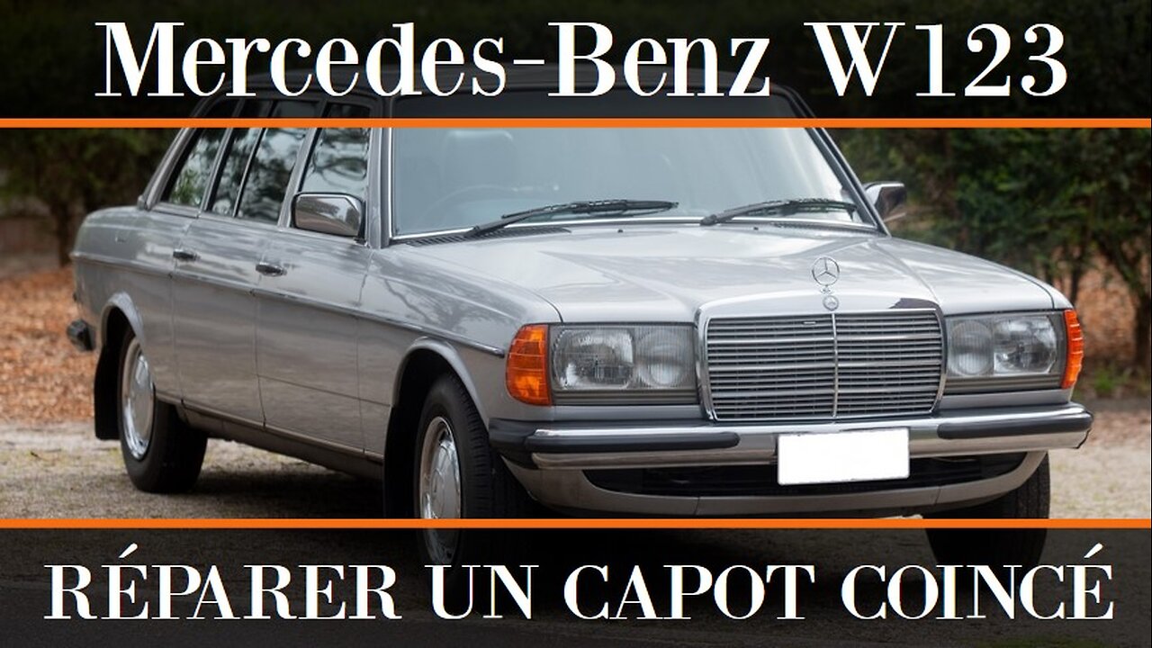 Mercedes Benz W123 - Comment régler un capot coincé impossible de l´ouvrir tutoriel Classe E