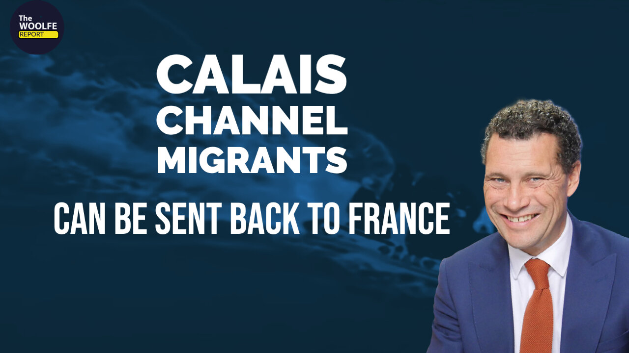 Clip Ep.8a Calais Migrants Can Be Sent Back To France