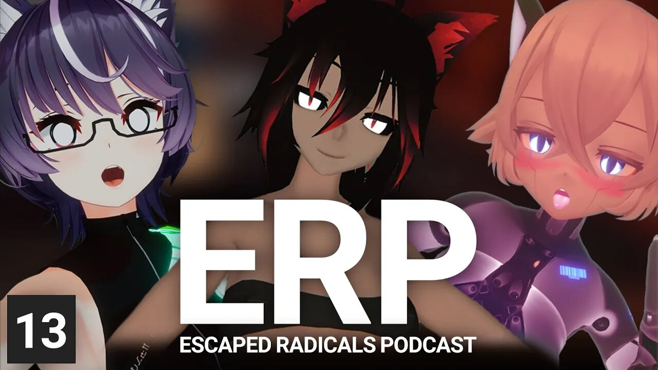 ERP: Escaped Radical Podcast - Episode 12