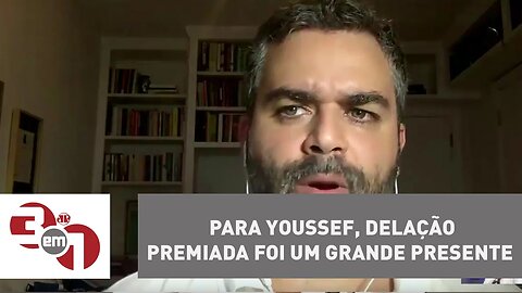 Andreazza: Para Youssef, delação premiada foi um grande presente