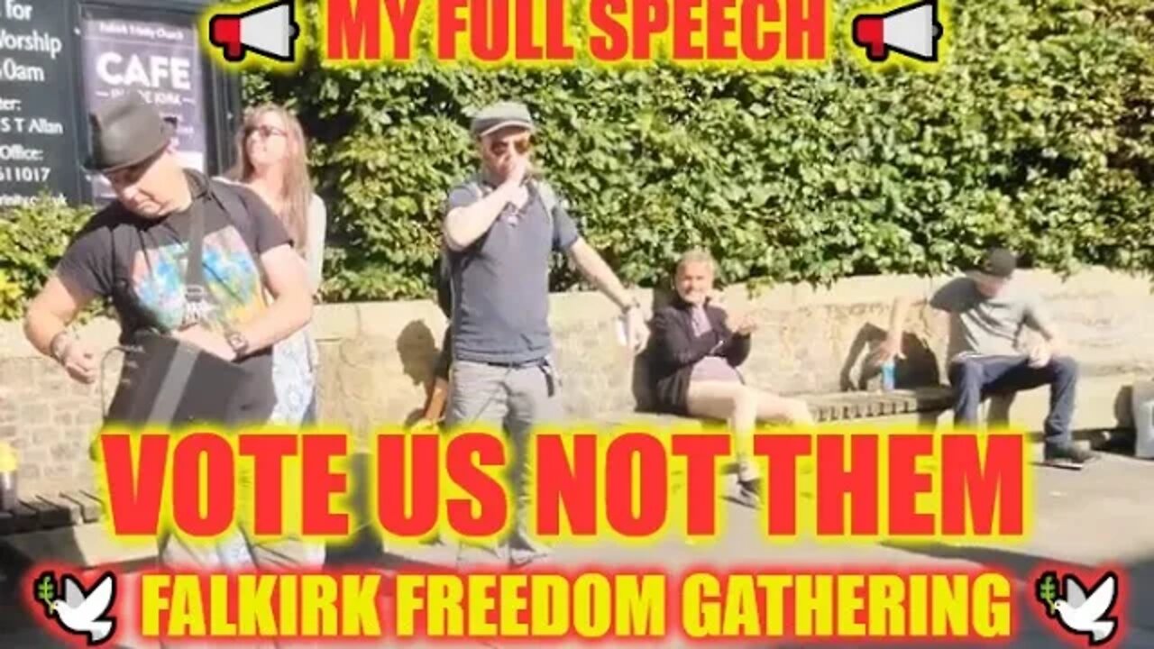 📢 My Full Speech 📢 @ 🕊️ FALKIRK FREEDOM GATHERING 🕊️ 10th SEP 2022 VOTE US NOT THEM ! #falkirk