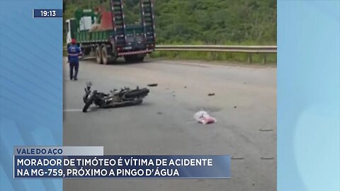 Vale do Aço: Morador de Timóteo é Vítima de Acidente na MG-759, Próximo a Pingo D'água.