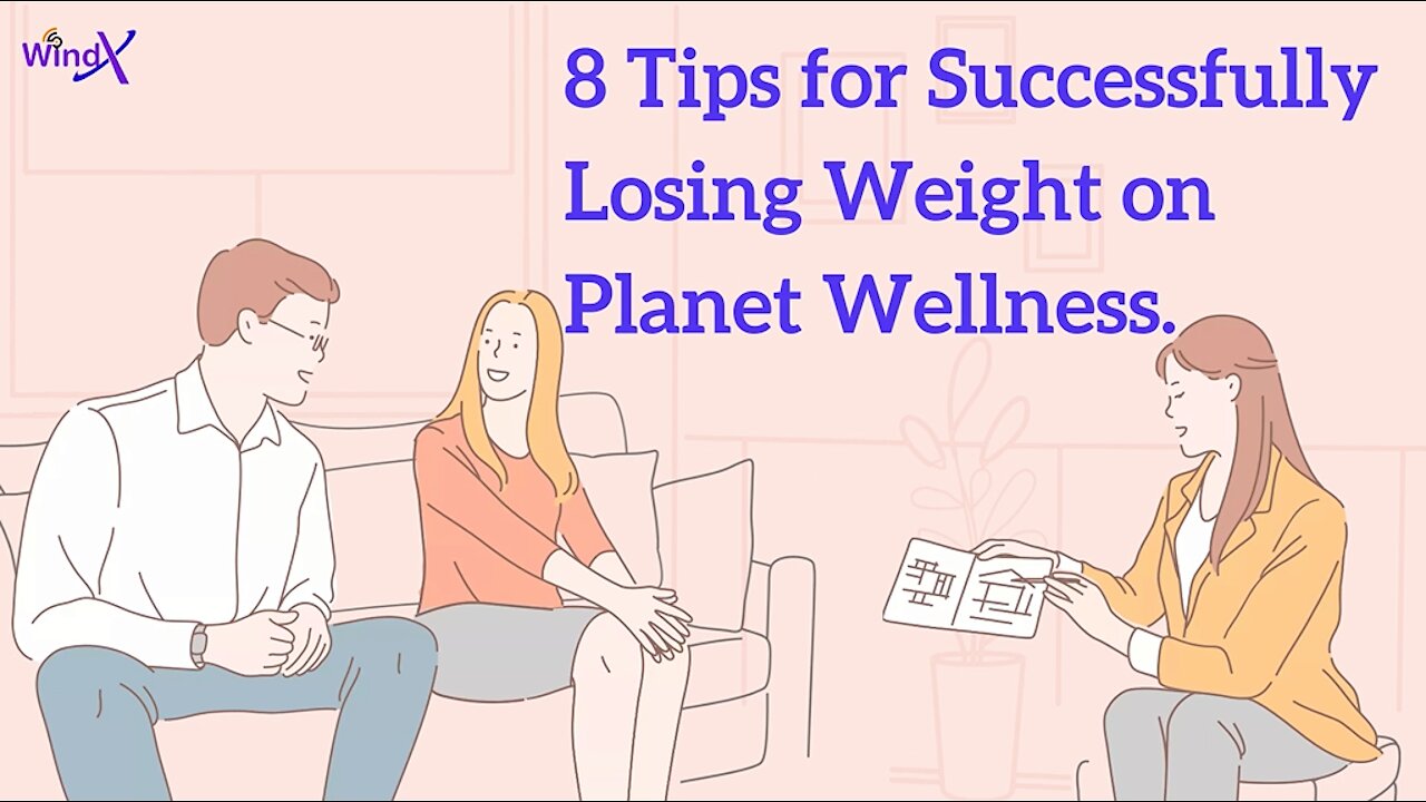 08 Tips for Successfully Losing Weight on Planet Wellness.