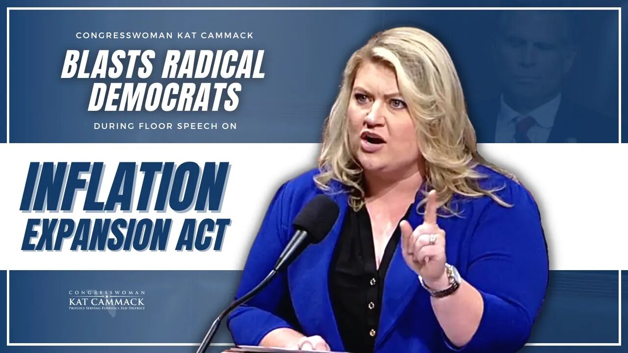 Rep. Cammack BLASTS Radical Democrats For Hypocrisy Over The Inflation Expansion Act