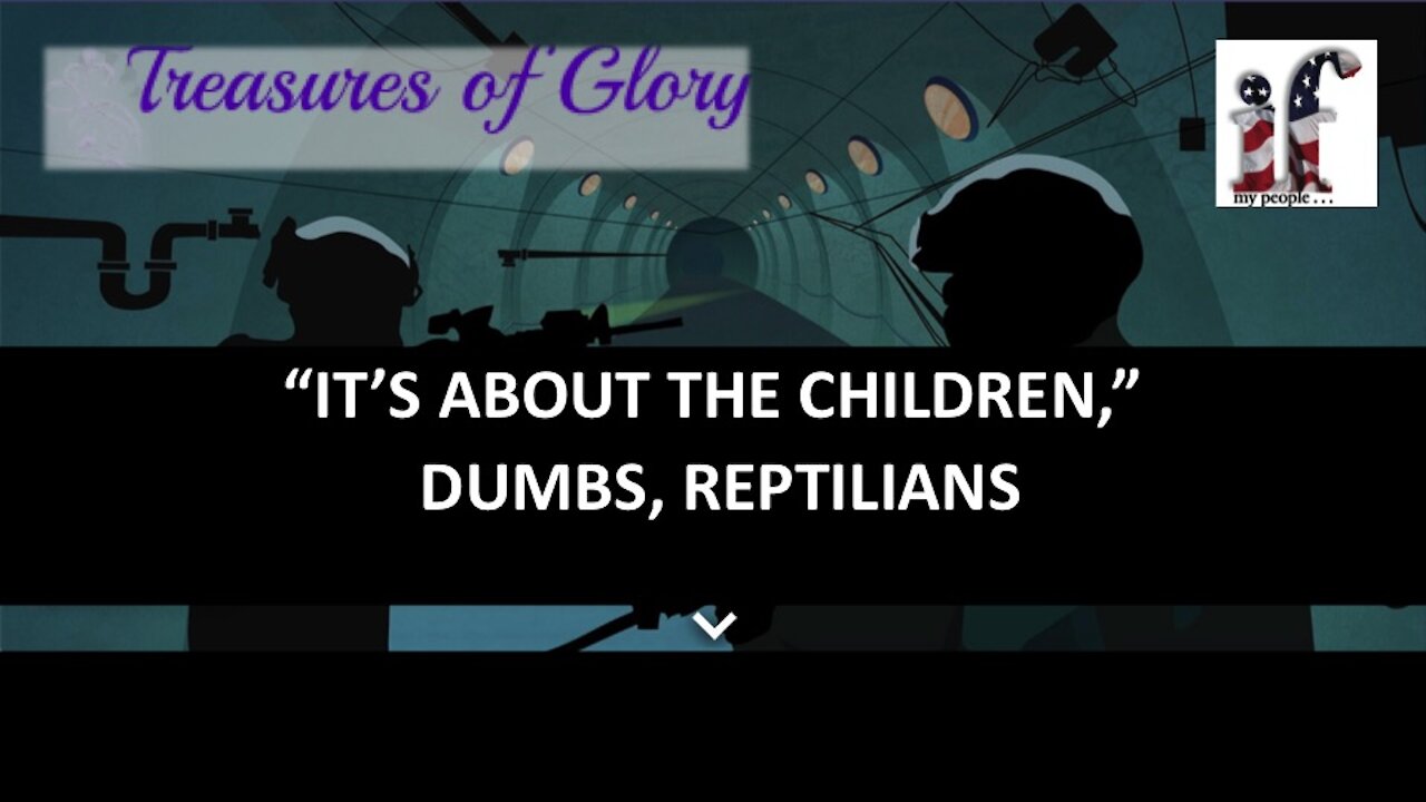 It's About The Children, DUMBS, Reptilians - Episode 31 Prayer Team