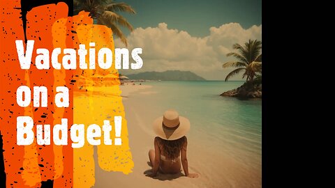 How To Plan a Budget Vacation! (easy tips)