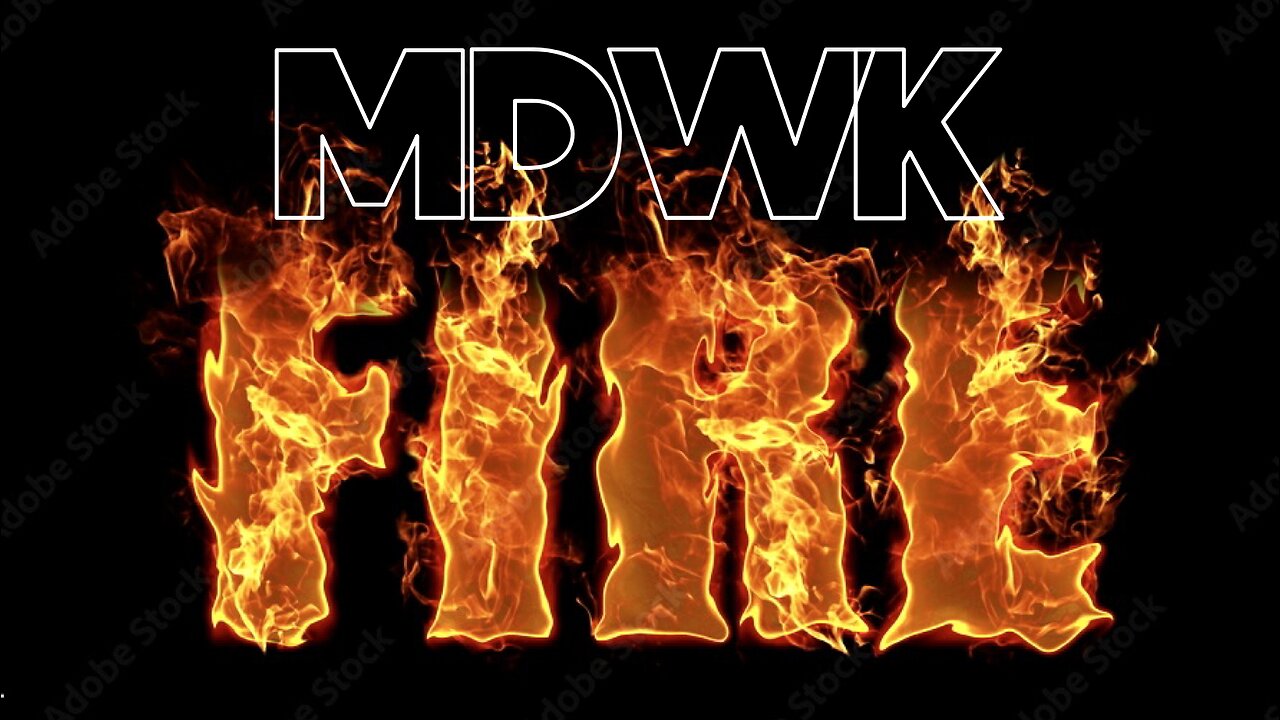 MDWK FIRE