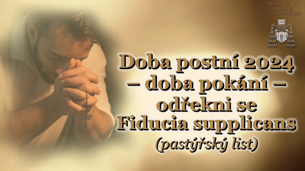 Doba postní 2024 – doba pokání – odřekni se Fiducia supplicans (pastýřský list)